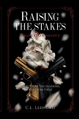 Raising the Stakes by Ledford, C. L.