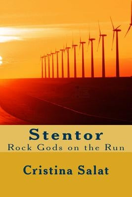 Stentor: Rock Gods on the Run by Salat, Cristina