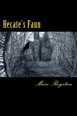 Hecate's Faun by Royston, Marc