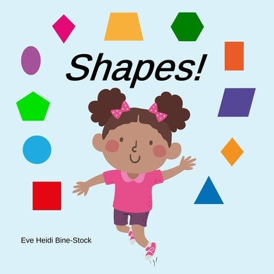 Shapes! by Bine-Stock, Eve Heidi