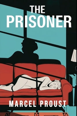 The Prisoner (In Search of Lost Time Vol. 5): A New Translation by Petault, David
