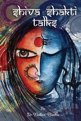 Shiva Shakti Talks by Kwatra, Pallavi