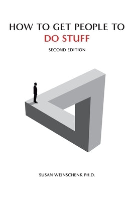 How To Get People To Do Stuff by Weinschenk, Susan