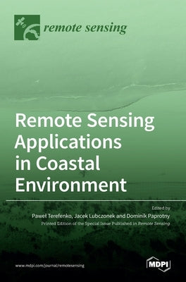 Remote Sensing Applications in Coastal Environment by Terefenko, Pawel