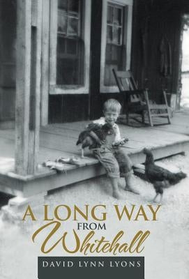 A Long Way from Whitehall by Lyons, David Lynn