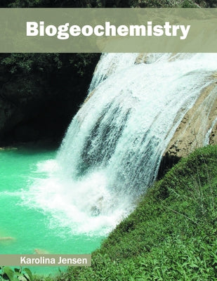 Biogeochemistry by Jensen, Karolina