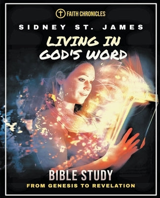 Living in God's Word by James, Sidney St
