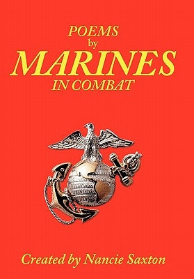 Poems by Marines in Combat by Saxton, Nancie