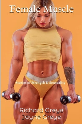 Female Muscle by Greye, Richard