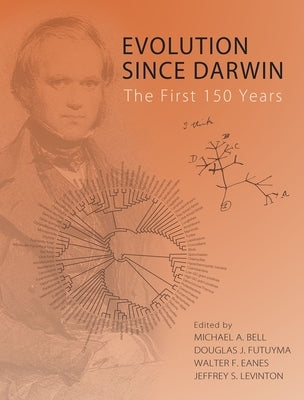Evolution Since Darwin: The First 150 Years by Bell, Michael a.