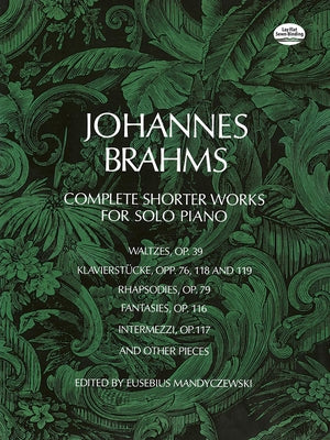 Complete Shorter Works for Solo Piano by Brahms, Johannes