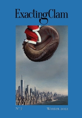 Exacting Clam No. 7: Winter 2022 by Stitch, Guillermo
