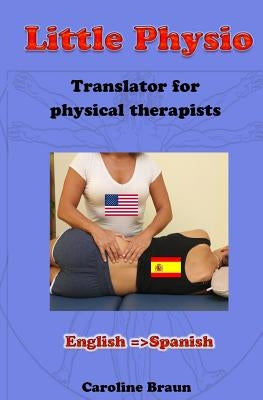 Little Physio English - Spanish by Braun, Caroline