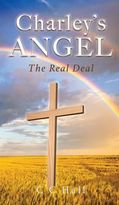 Charley's Angel: The Real Deal by Hall, CC