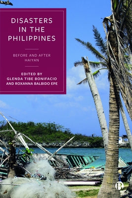 Disasters in the Philippines: Before and After Haiyan by Ariel Abeldaño Zuñiga, Roberto