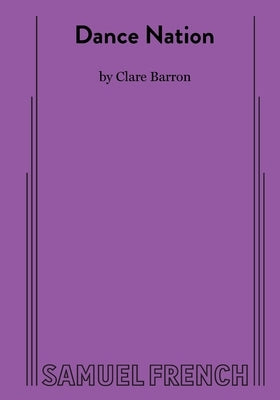 Dance Nation by Barron, Clare
