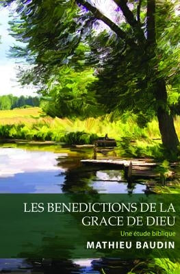 Les Benedictions de la Grace de Dieu by Baudin, Mathieu