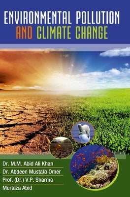 Environmental Pollution and Climate Change by Khan, M. M. Abid Ali