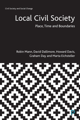 Local Civil Society: Place, Time and Boundaries by Mann, Robin