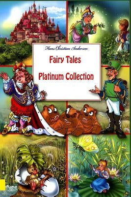 Fairy Tales Platinum Collection by Andersen, Hans Christian