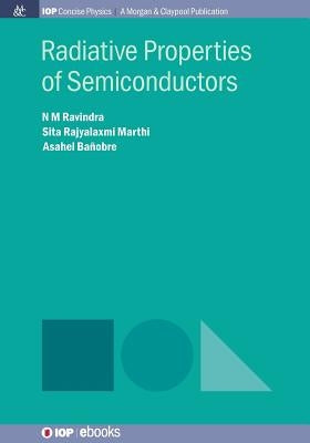 Radiative Properties of Semiconductors by Ravindra, N. M.