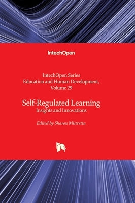 Self-Regulated Learning - Insights and Innovations: Insights and Innovations by Meltzoff, Katherine