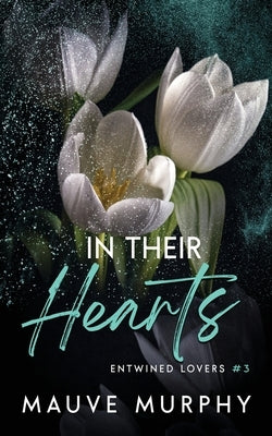 In Their Hearts (Discreet Cover): An MMF Bisexual Menage Romance by Murphy, Mauve
