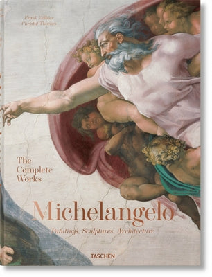 Michelangelo. the Complete Works. Paintings, Sculptures, Architecture by Zöllner, Frank