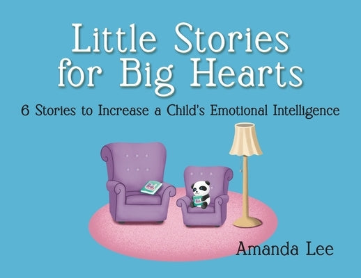 Little Stories for Big Hearts by Lee, Amanda