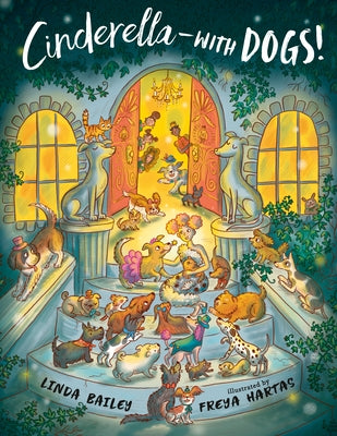 Cinderella--With Dogs! by Bailey, Linda