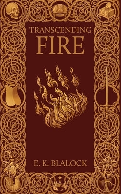 Transcending Fire by Blalock, E. K.