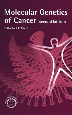 Molecular Genetics of Cancer by Cowell, John