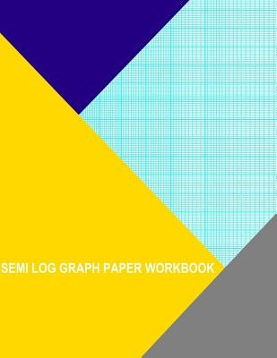 Semi Log Graph Paper Workbook: 180 Divisions (Long Axis 5th 10th Accent By 1 Cycle by Wisteria, Thor