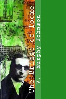 The Bridge of Toome by Johnson, V. Murphy