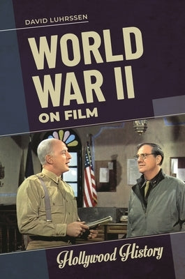 World War II on Film by Luhrssen, David