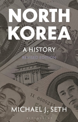 North Korea: A History by Seth, Michael J.