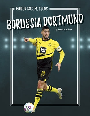 Borussia Dortmund by Hanlon, Luke