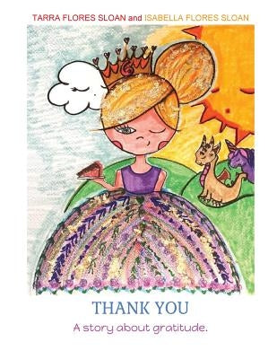 Thank You: A Story About Gratitude by Flores Sloan, Isabella