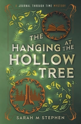 The Hanging at the Hollow Tree by Stephen, Sarah M.
