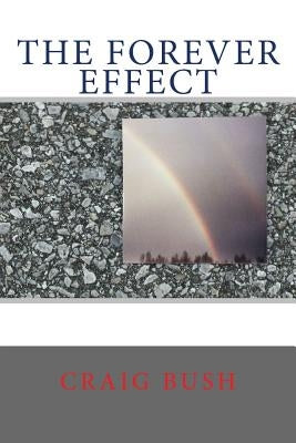 The Forever Effect by Bush, Craig