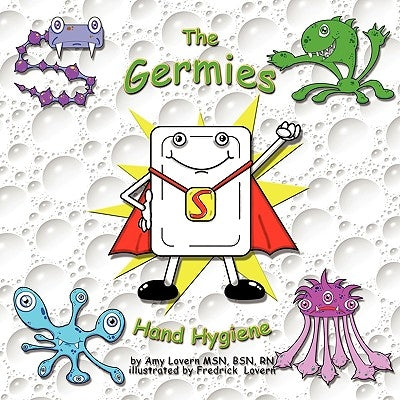 The Germies: Hand Hygiene by Lovern, Bsn