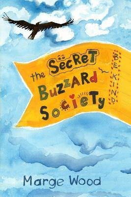 The Secret Buzzard Society by Wood, Marge