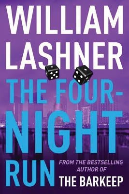 The Four-Night Run by Lashner, William