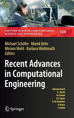 Recent Advances in Computational Engineering: Proceedings of the 4th International Conference on Computational Engineering (Icce 2017) in Darmstadt by Schäfer, Michael