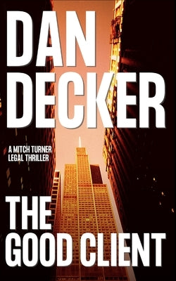 The Good Client by Decker, Dan