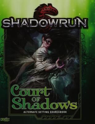 Shadowrun Court of Shadows by Catalyst Game Labs