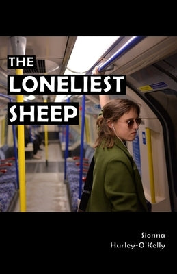The Loneliest Sheep by Hurley-O'Kelly, Sionna