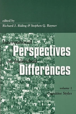International Perspectives on Individual Differences: Cognitive Styles by Riding, Richard