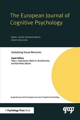 Verbalising Visual Memories: A Special Issue of the European Journal of Cognitive Psychology by Lloyd-Jones, Toby J.
