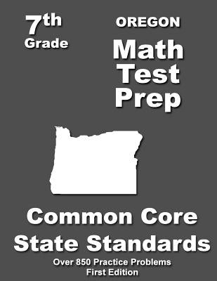Oregon 7th Grade Math Test Prep: Common Core Learning Standards by Treasures, Teachers'